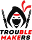 Troublemakers