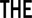THE
