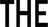 THE